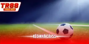 Kèo nhà cái 55